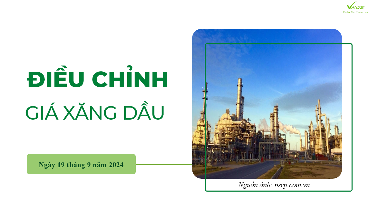 ĐIỀU CHỈNH GIÁ XĂNG DẦU NGÀY 19 THÁNG 9 NĂM 2024 