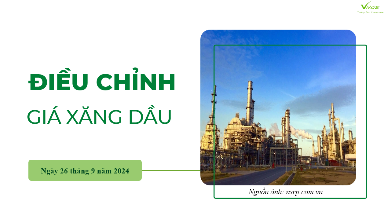 ĐIỀU CHỈNH GIÁ XĂNG DẦU NGÀY 26 THÁNG 9 NĂM 2024 