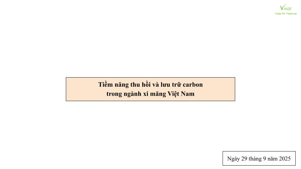 Tiềm năng thu hồi và lưu trữ carbon  trong ngành xi măng Việt Nam 